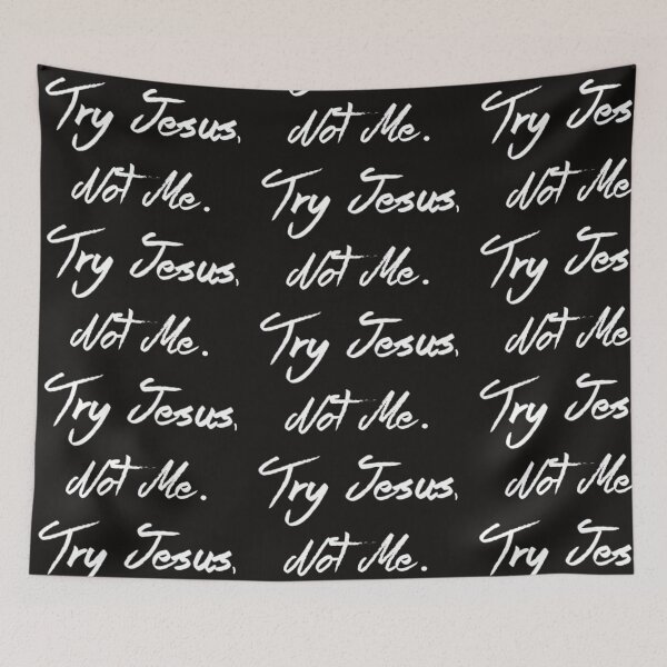 Item preview, Try Jesus designed and sold by Knottygirl.