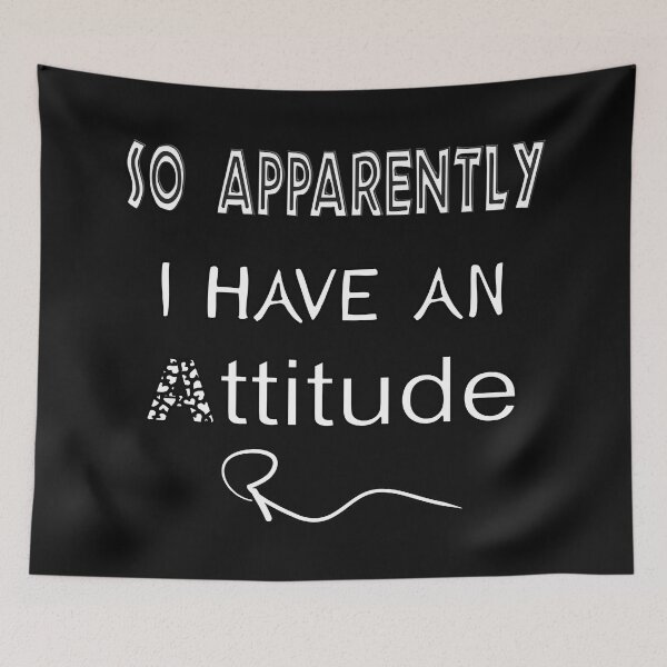 Item preview,  SO APPARENTLY I HAVE AN ATTITUDE FUNNY SARCASTIC designed and sold by Ralek.