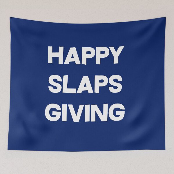 Item preview, Happy Slapsgiving designed and sold by dacdibac.
