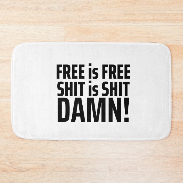 Item preview, Bad translation free is free shit is shit damn! designed and sold by promisesarelies.