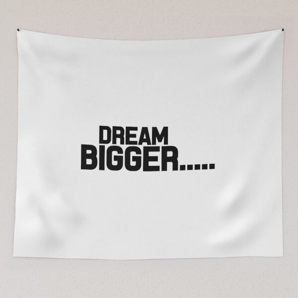 Item preview, Dream bigger............................ designed and sold by vinodsatin.