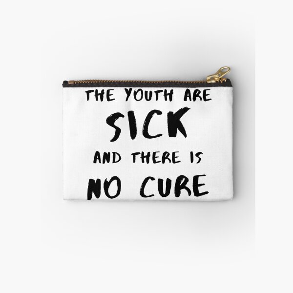 Item preview, The youth are sick and there is no cure designed and sold by stuff-n-stuff.