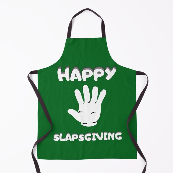 Item preview, Happy Slapsgiving designed and sold by dacdibac.