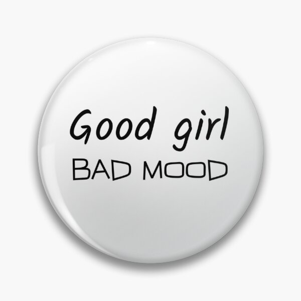 Item preview, Good girl bad mood Funny Quotes designed and sold by Tanja Dianova.