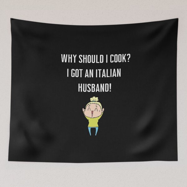 Item preview, Why should I cook? I got an Italian husband (2) designed and sold by dolcevitateam.