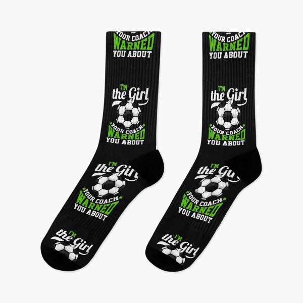 Item preview, I'm The Girl Your Coach Warned You About - Soccer designed and sold by biNutz.