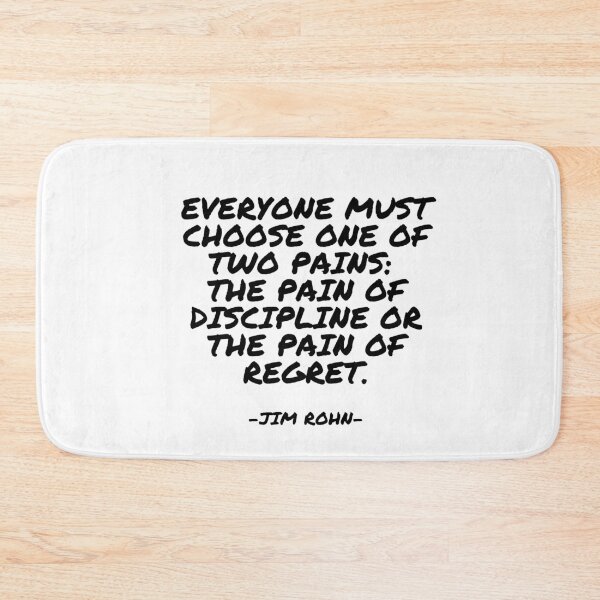 Item preview, Jim Rohn - Everyone must choose one of two pains: The pain of discipline or the pain of regret. designed and sold by appleofyoureye.