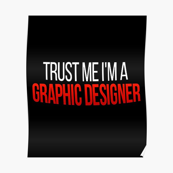Funny Graphic Designer Posters Redbubble