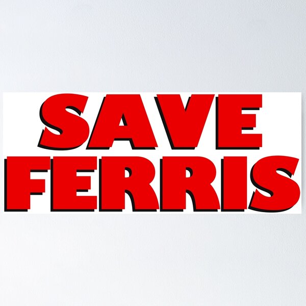 Artikel-Vorschau von SAVE FERRIS - Ferris Buellers freier Tag, designt und verkauft von seppemussels.