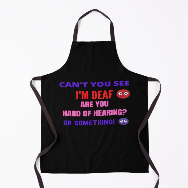 Item preview, CAN'T YOU SEE I'M DEAF designed and sold by OliDesigns.