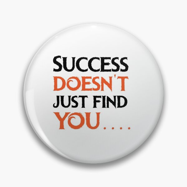 Item preview, Success doesn't just find you.... designed and sold by vinodsatin.