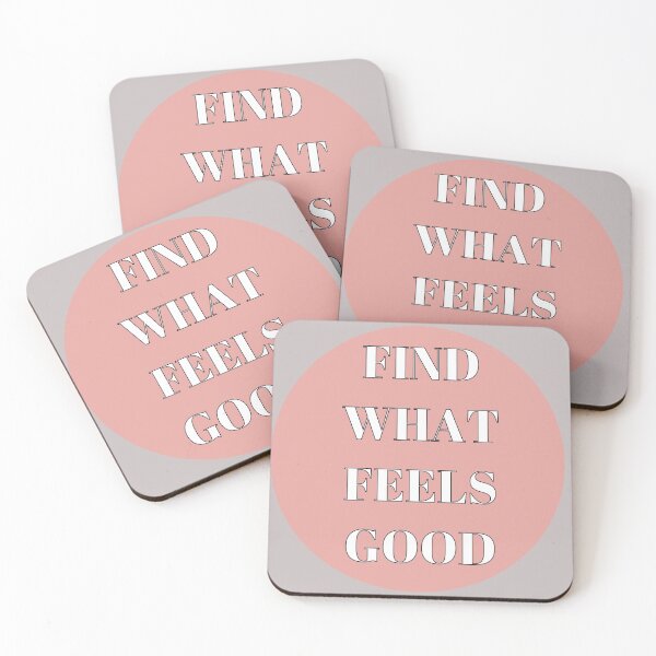 Item preview, Find What Feels Good designed and sold by blueflamingoo.
