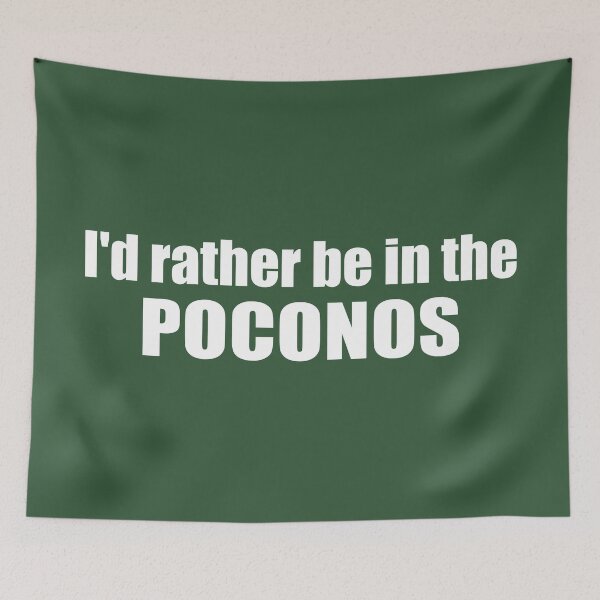 Item preview, I'd Rather Be In The Poconos designed and sold by Esskay Designs.