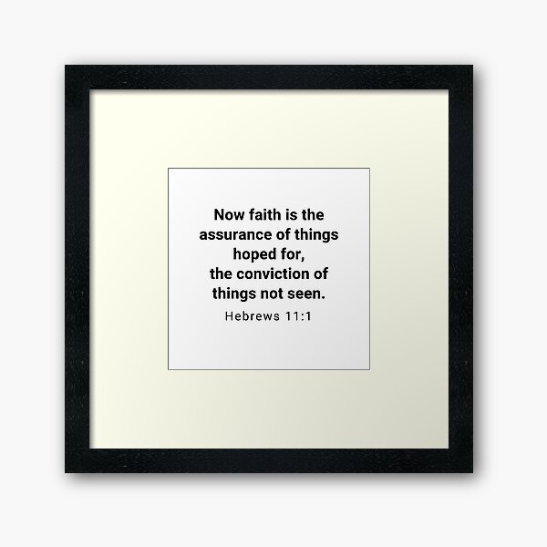 Hebrews 11:1 Framed Art Print