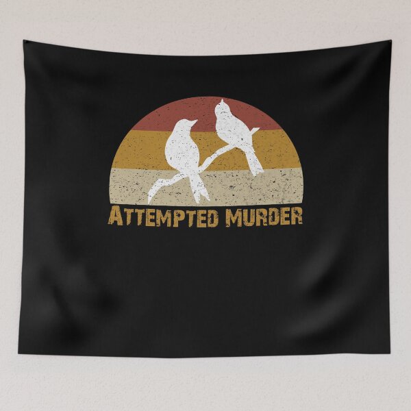 Item preview, Attempted Murder Funny Sarcastic Bird Lovers Novelty Graphic Adult Humor designed and sold by Akmloza.