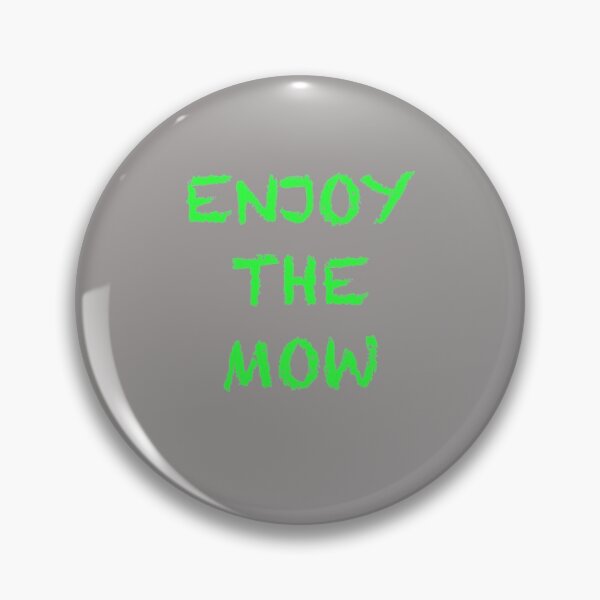 Item preview, Enjoy The Mow designed and sold by TheCrazyCaptain.