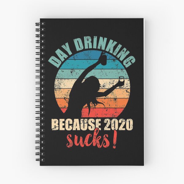 Item preview, Day drinking because 2020 sucks! designed and sold by mermaidselina.