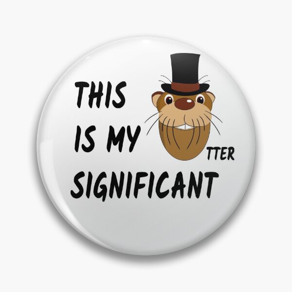 Item preview, This is my significant otter (for him) designed and sold by sketchypages.