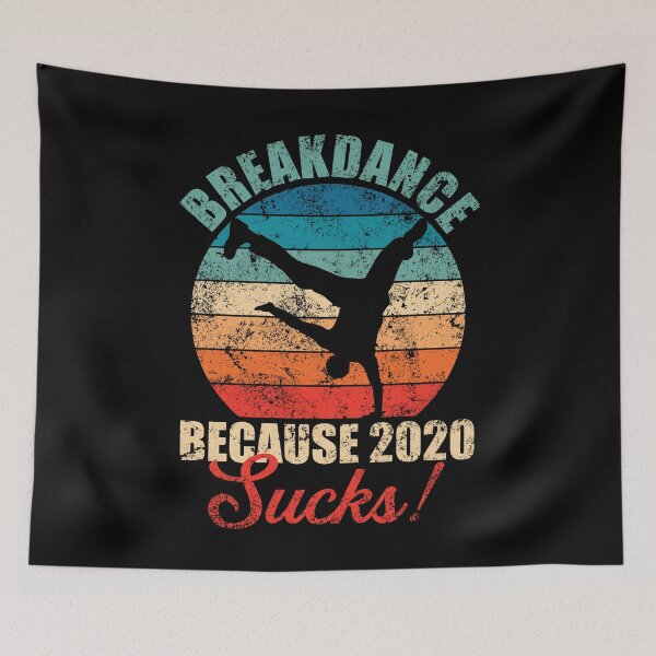 Item preview, Breakdance because 2020 sucks! designed and sold by mermaidselina.