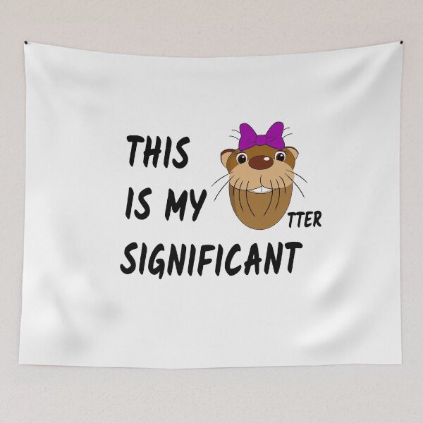 Item preview, This is my significant otter (for her) designed and sold by sketchypages.
