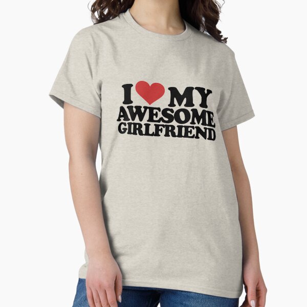 Item preview, I love my awesome girlfriend  designed and sold by Boog Monst .