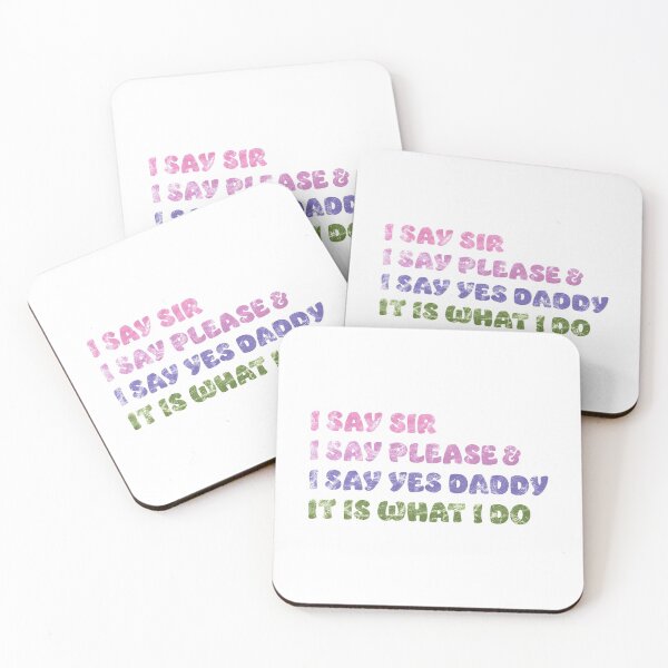 Item preview, I Say Yes to Daddy It Is What I Do BDSM DDLG Distressed Fashion Colors  designed and sold by RoguePixel.