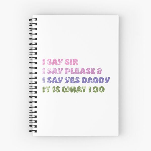 Item preview, I Say Yes to Daddy It Is What I Do BDSM DDLG Distressed Fashion Colors  designed and sold by RoguePixel.