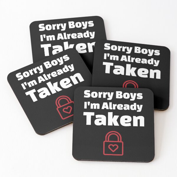 Item preview, Sorry Boys I'm Already Taken - Lock Edition designed and sold by DiceNLDesigns.