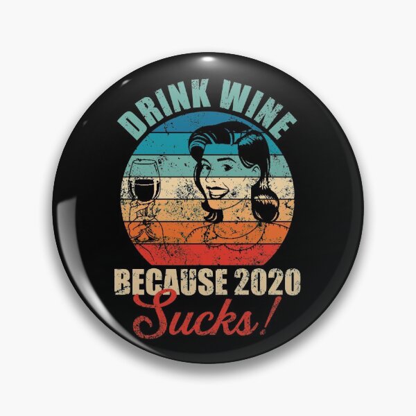Item preview, Drink wine because 2020 sucks! designed and sold by mermaidselina.