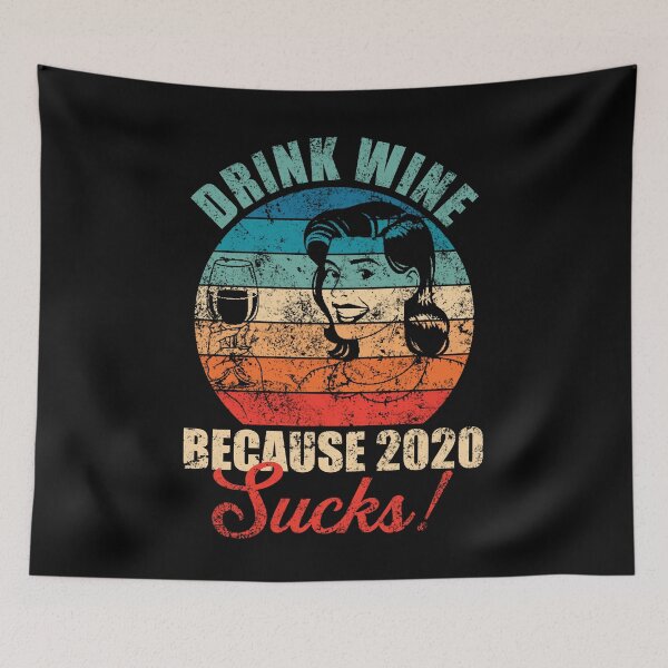 Item preview, Drink wine because 2020 sucks! designed and sold by mermaidselina.