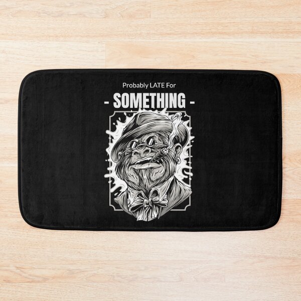 Item preview, Probably Late for Something Gorilla Gangster designed and sold by SimplePickUps.