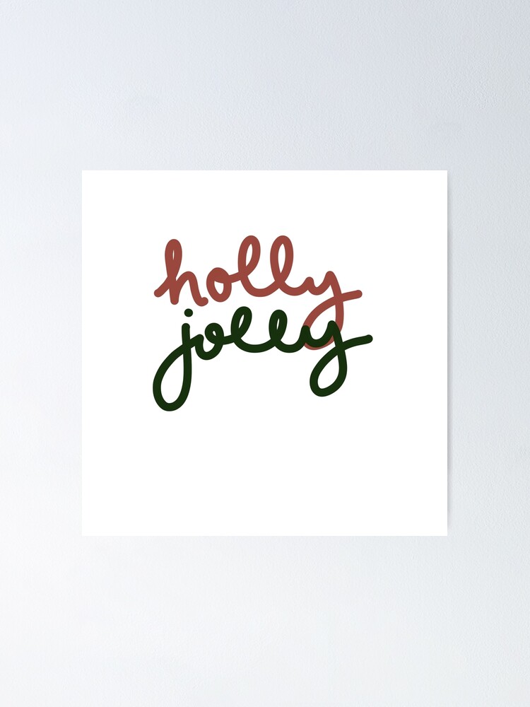 “Cursive Holly Jolly Sticker” Poster for Sale by emmaleighhowie | Redbubble