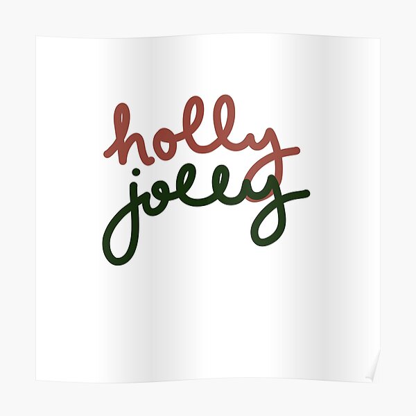 “Cursive Holly Jolly Sticker” Poster for Sale by emmaleighhowie | Redbubble