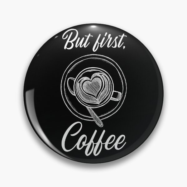Item preview, But First Coffee CoffeeLover Funny Coffee Design designed and sold by FP-POD.
