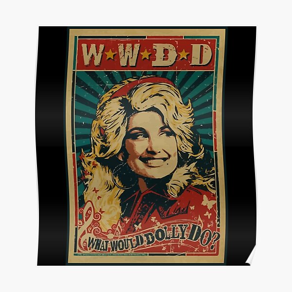 w.w.d.d what would dolly do for men women Poster