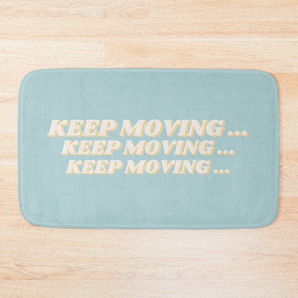 Item preview, Keep Moving designed and sold by POSITIVE4EVA.