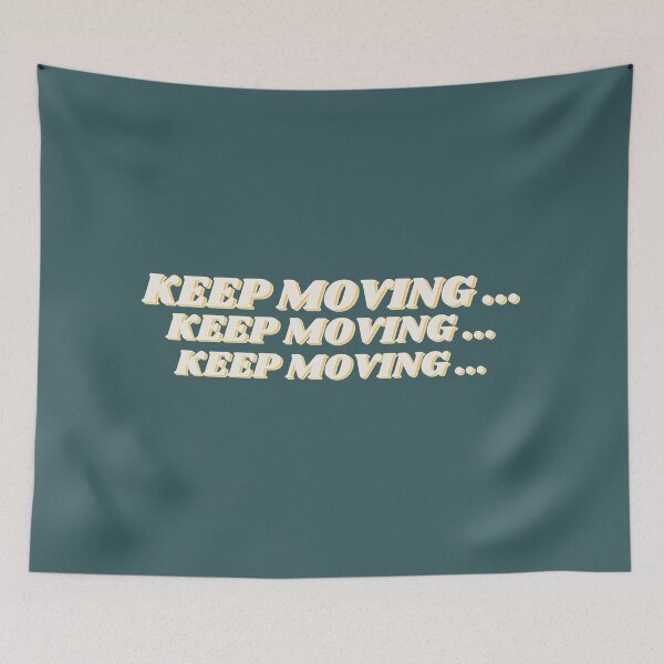 Item preview, Keep Moving designed and sold by POSITIVE4EVA.