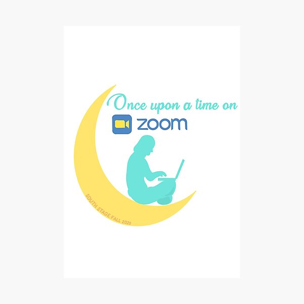 Once Upon A Time On Zoom(Frosh 2020) Photographic Print