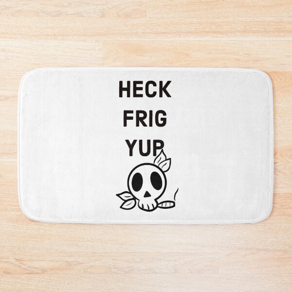 Item preview, Heck.Frig.Yup. (Black) designed and sold by crudeart.