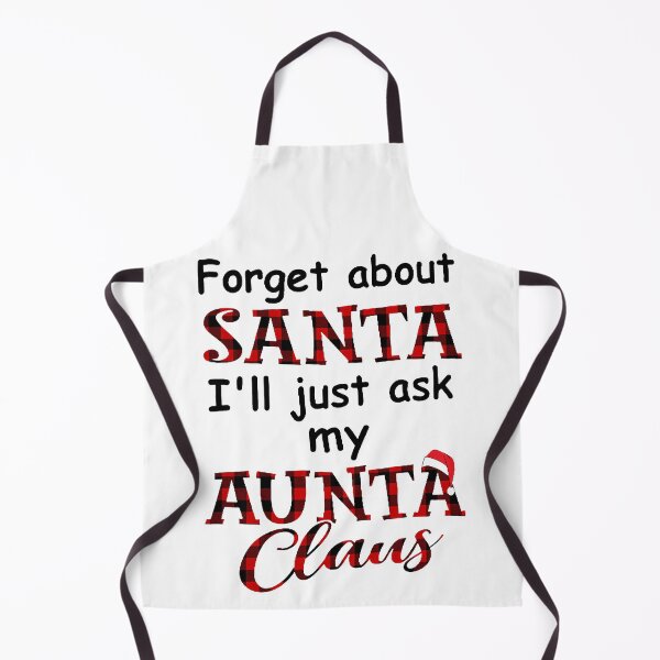 Item preview, Forget about santa I'll just ask my aunta claus red plaid designed and sold by ThomasTrump.