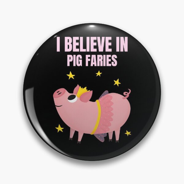 Item preview, I Believe In Pig Fairies designed and sold by NostalgicLatin.