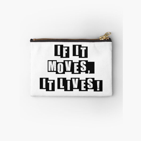 Item preview, If It Moves, It Lives - white designed and sold by BusyMonkeys.