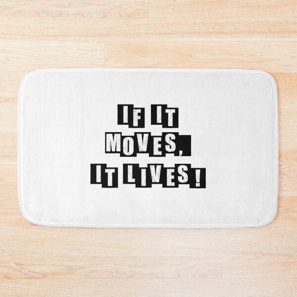 Item preview, If It Moves, It Lives - white designed and sold by BusyMonkeys.