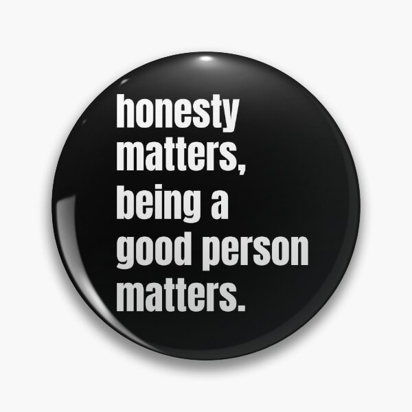 Item preview, Honesty matters, being a decent person matters. designed and sold by JellyBeenzz.