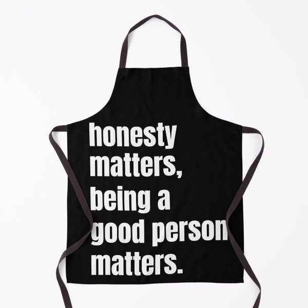 Item preview, Honesty matters, being a decent person matters. designed and sold by JellyBeenzz.