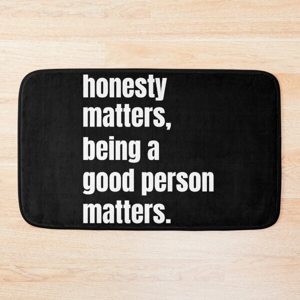 Item preview, Honesty matters, being a decent person matters. designed and sold by JellyBeenzz.