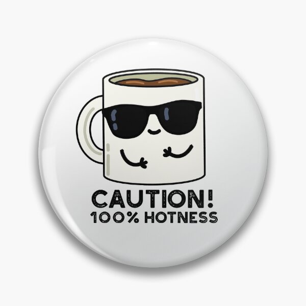 Item preview, Caution 100% Hotness Funny Coffee Puns  designed and sold by punnybone.