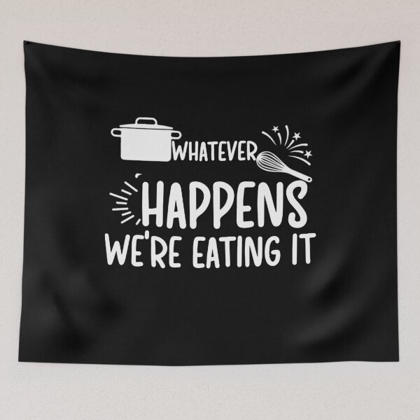 Item preview, Funny Baking Whatever Happens We're Eating It Mother's Day Gift For Mom designed and sold by Akmloza.