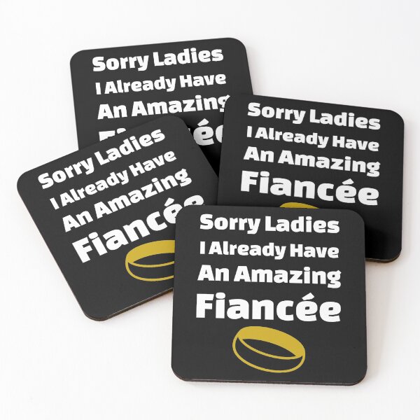 Item preview, Sorry Ladies I Already Have An Amazing Fiancée - Ring Edition designed and sold by DiceNLDesigns.