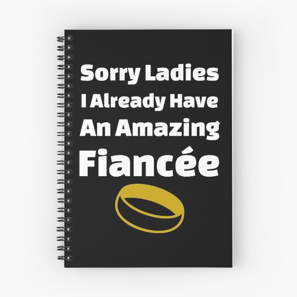 Item preview, Sorry Ladies I Already Have An Amazing Fiancée - Ring Edition designed and sold by DiceNLDesigns.